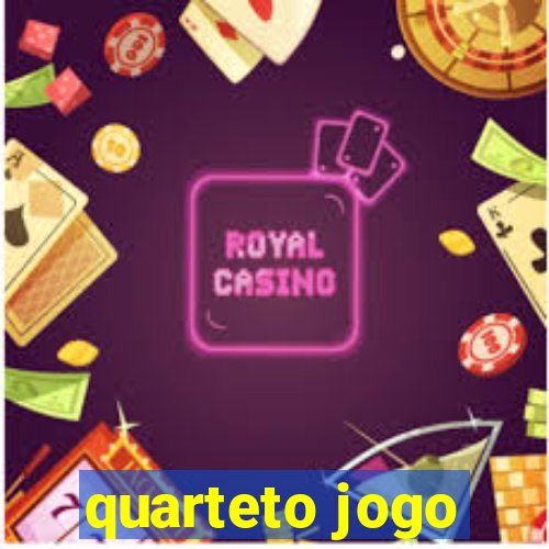 quarteto jogo